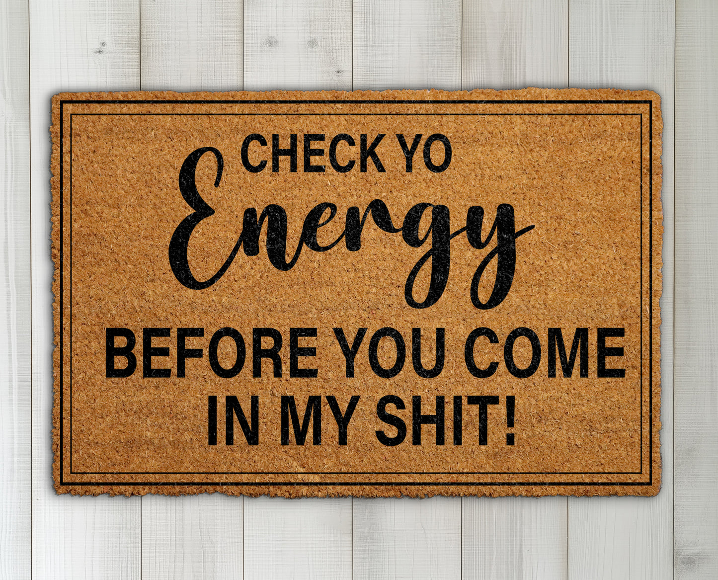 Sarcastic Entry Doormat, Funny Welcome Mat: Check Yo Energy!