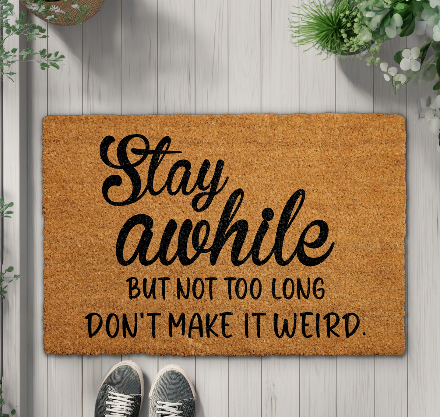 Snarky Welcome Mat, Rude Gift - Stay, Don't Make It Weird