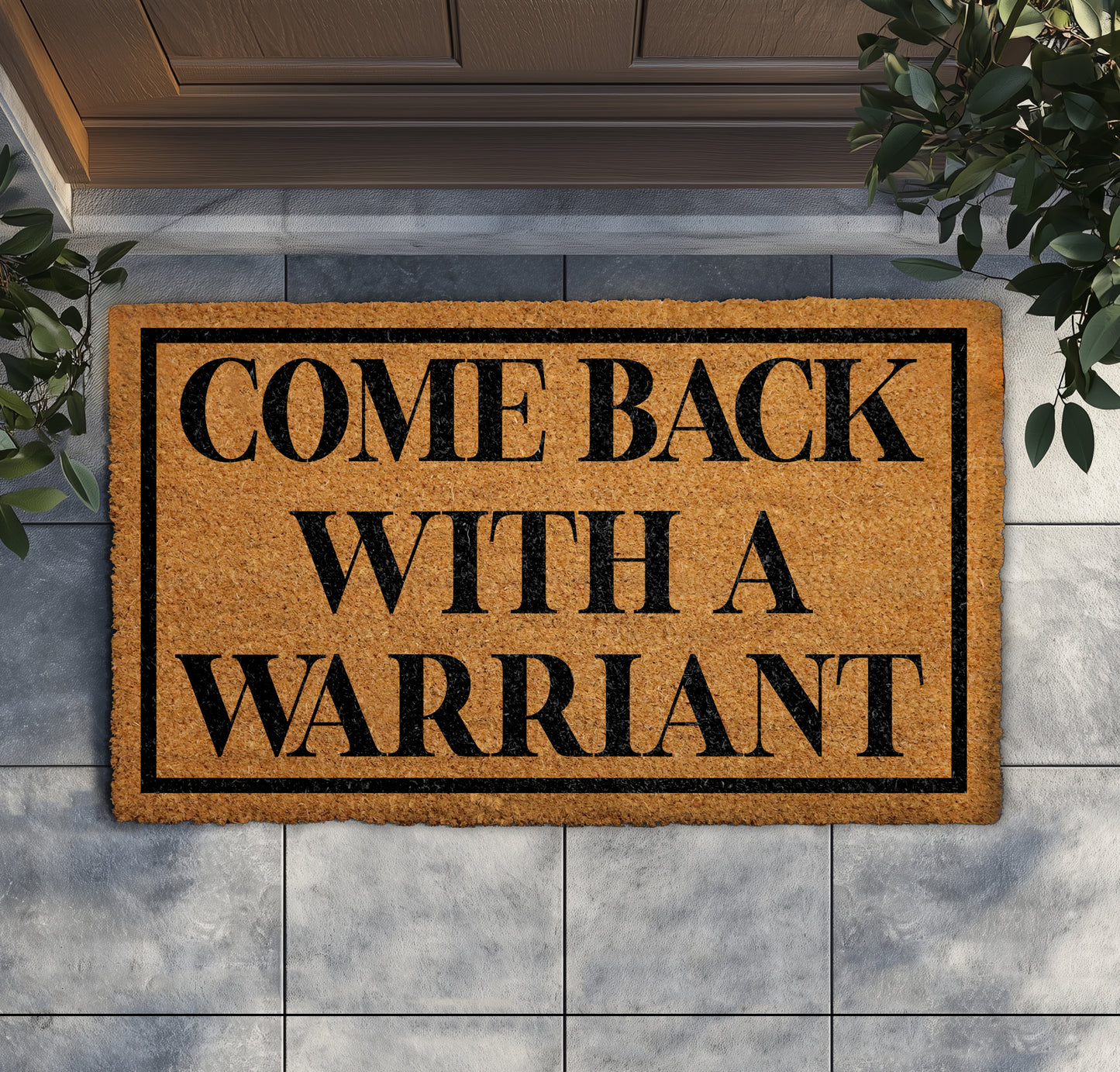 Sarcastic Welcome: Come Back With A Warrant Doormat, Funny Mat