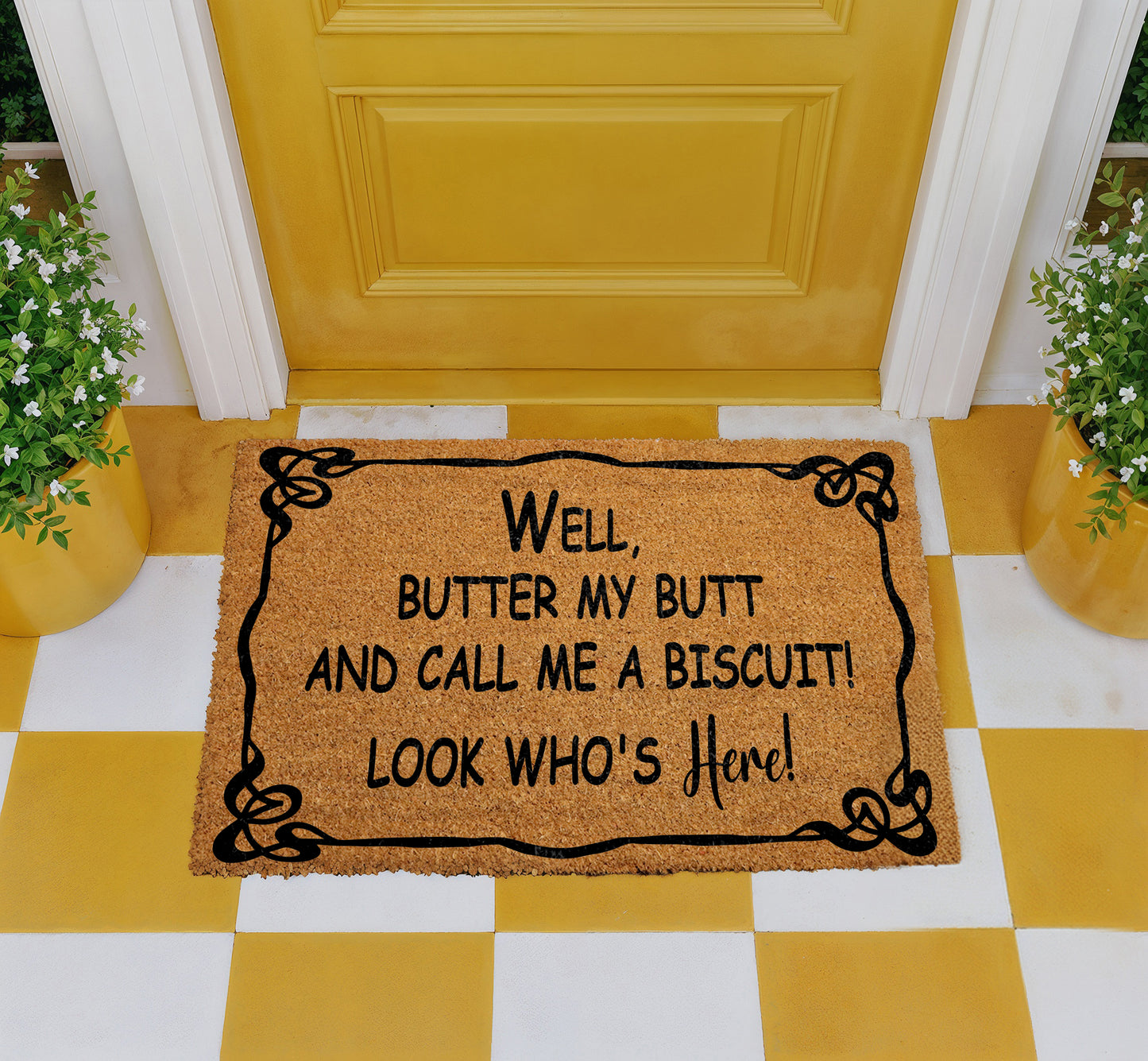 Butter My Butt And Call Me A Biscuit Doormat, Look Who's Here Welcome Mat!