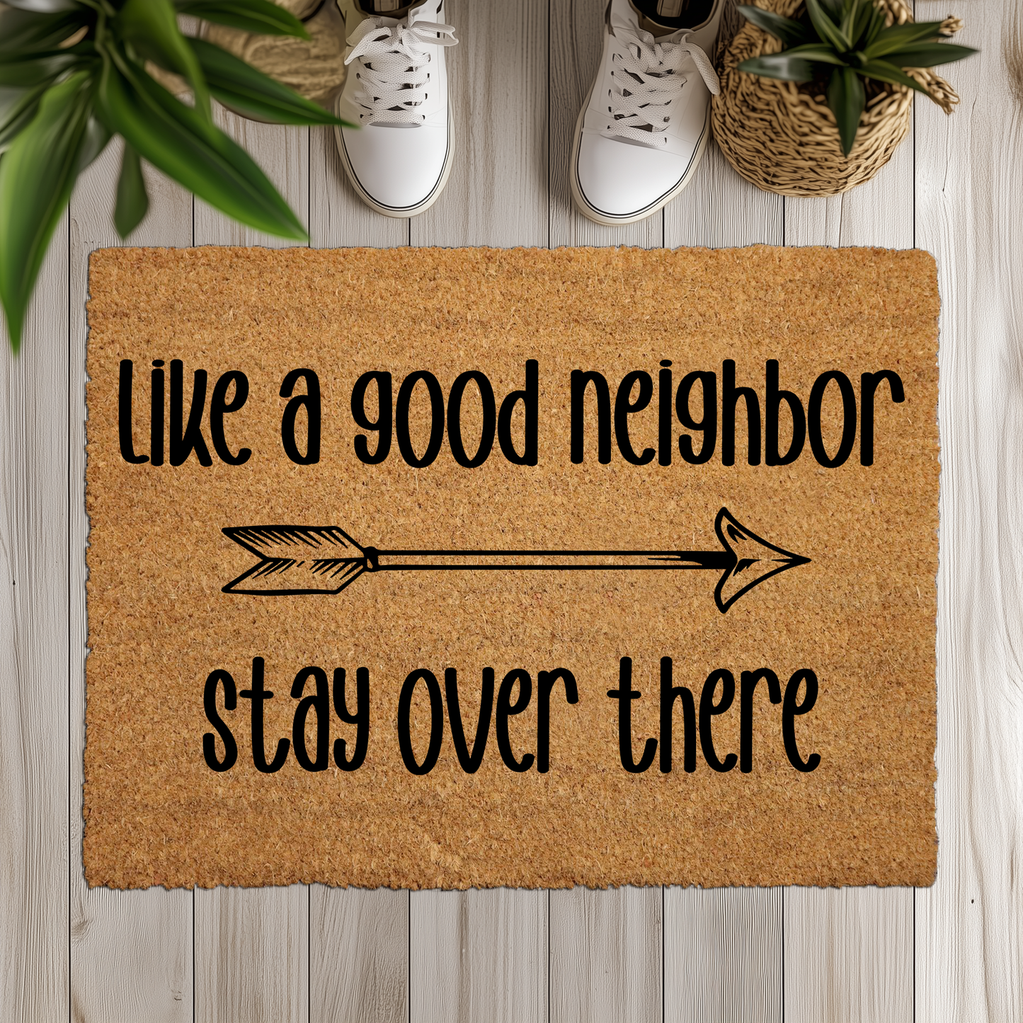 Sarcastic Welcome: Like A Good Neighbor, Stay Over There Doormat