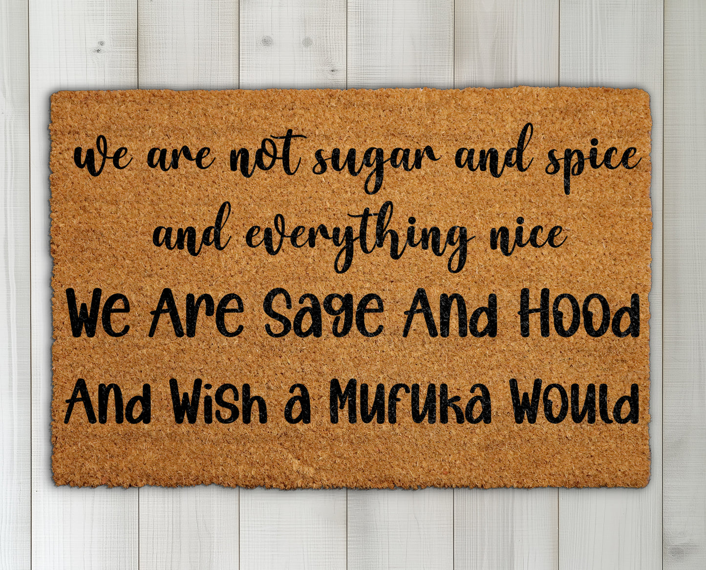 Sage And Hood Doormat: Not Sugar And Spice Welcome Mat