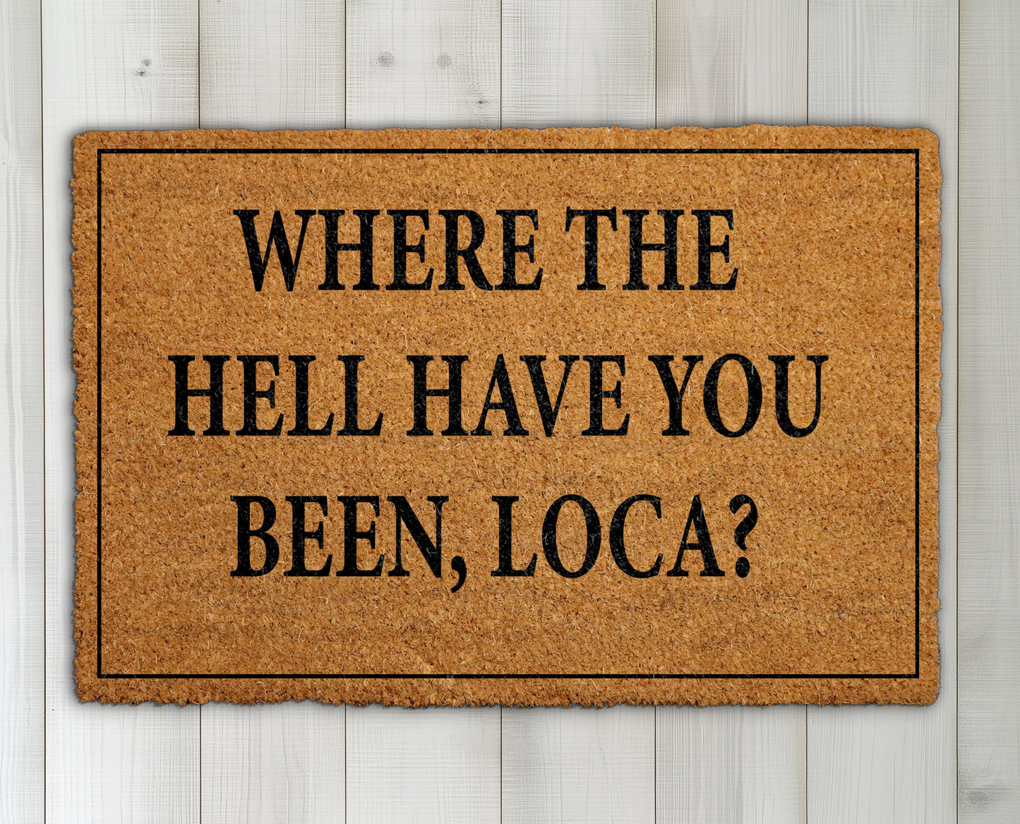 Loca Doormat: Welcome Movie Quote Porch Decor for Housewarming!