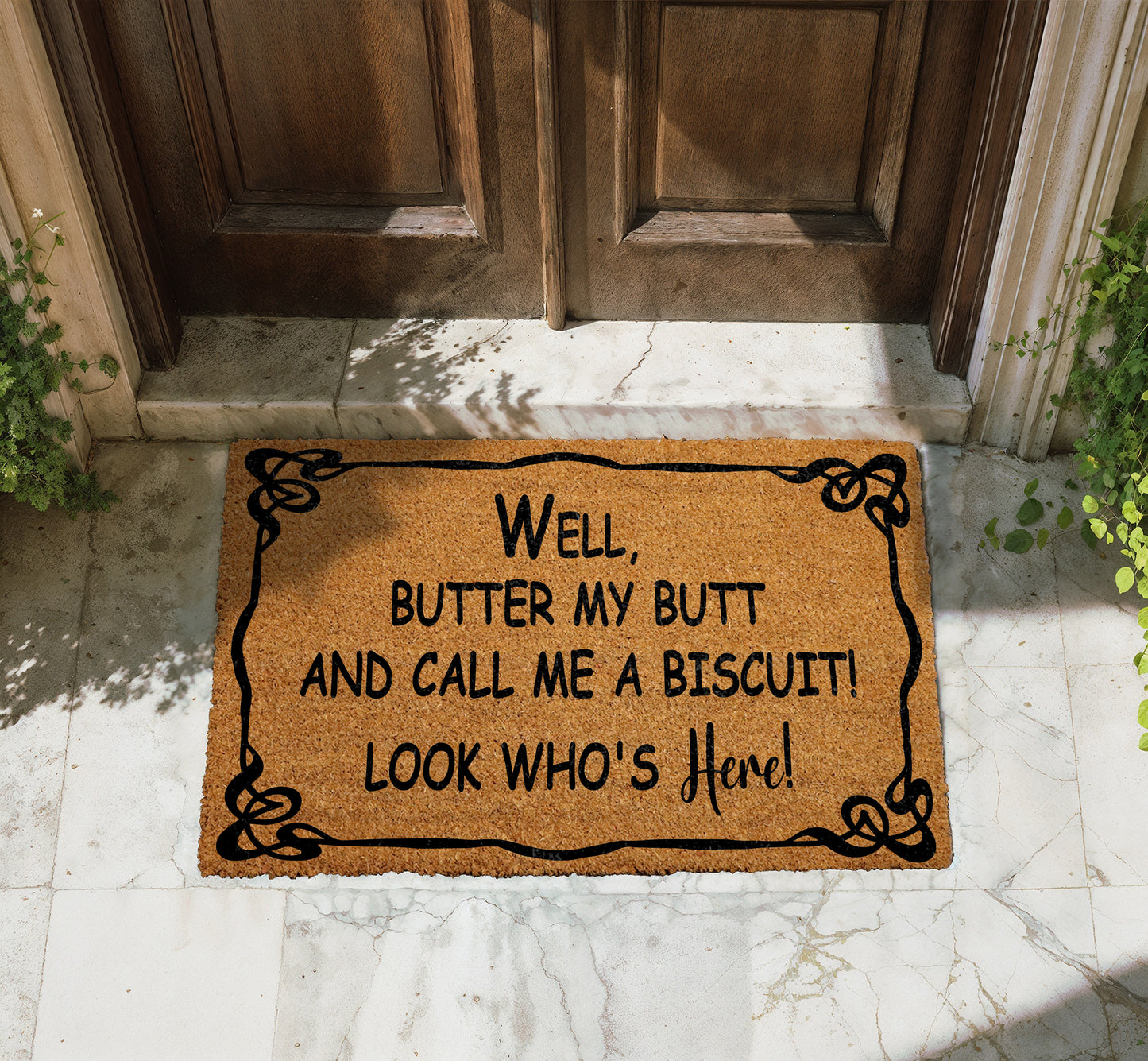 Butter My Butt And Call Me A Biscuit Doormat, Look Who's Here Welcome Mat!