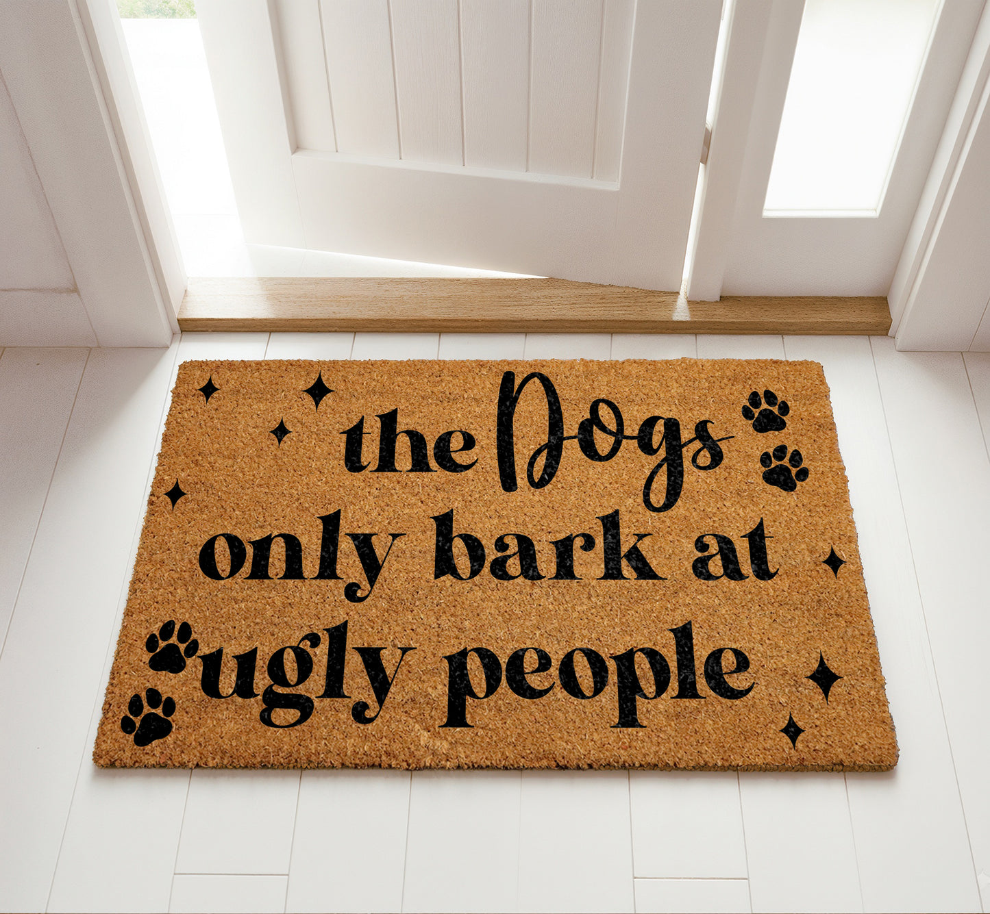 Funny Dog Welcome Mat: Dogs Only Bark At Ugly People