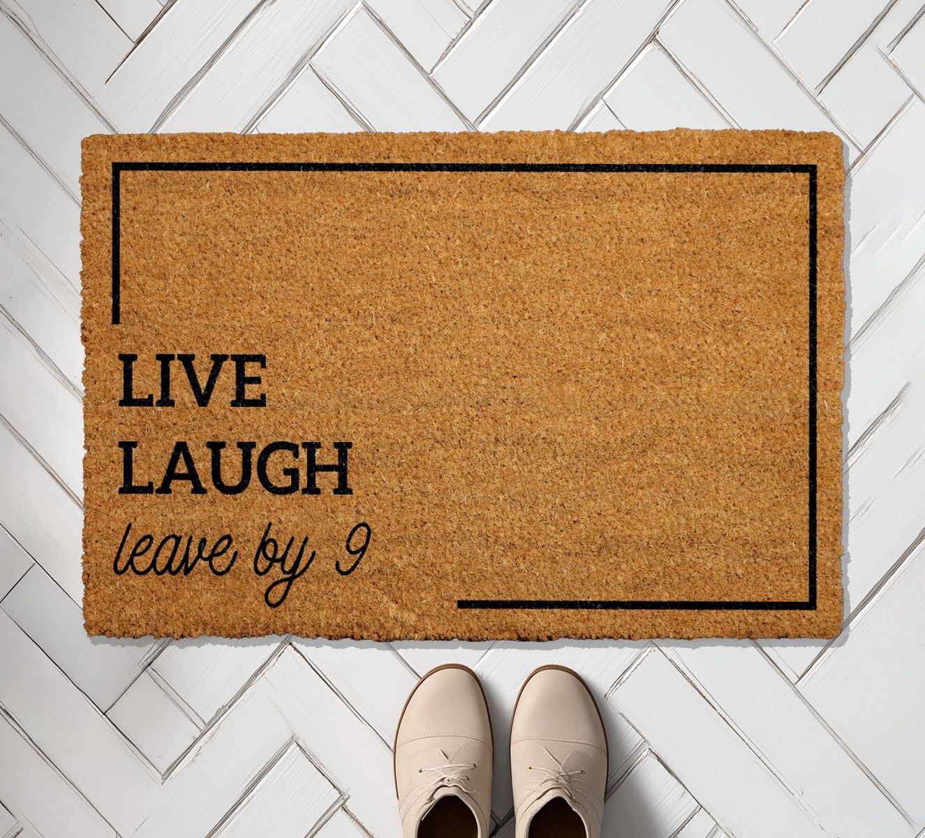 Live, Laugh, Leave By 9: Humorous Welcome Mat for Home