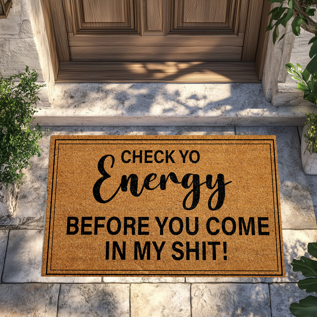 Sarcastic Entry Doormat, Funny Welcome Mat: Check Yo Energy!