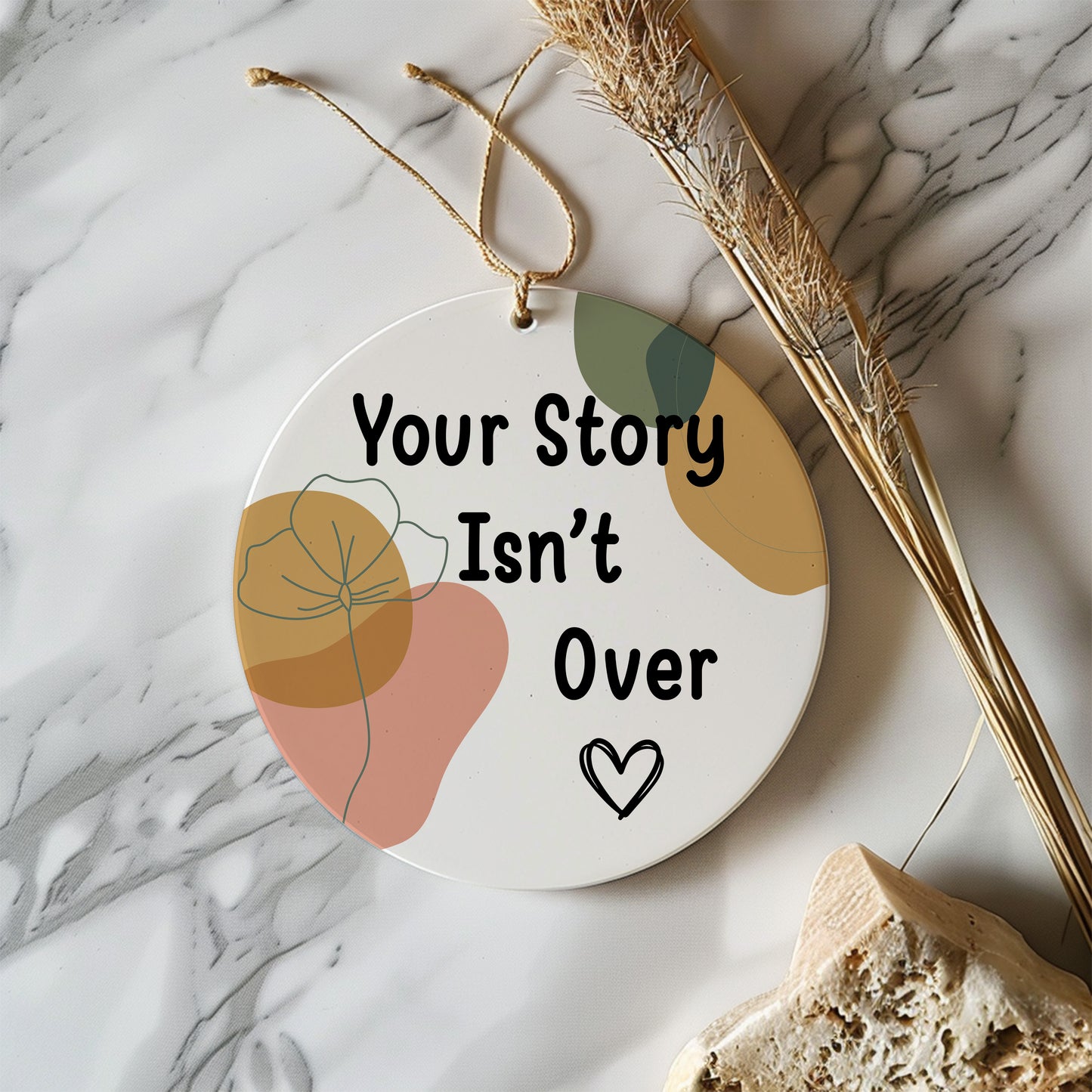 Encouragement Keepsake: Your Story Isn't Over Ceramic Ornament, Inspirational Decor