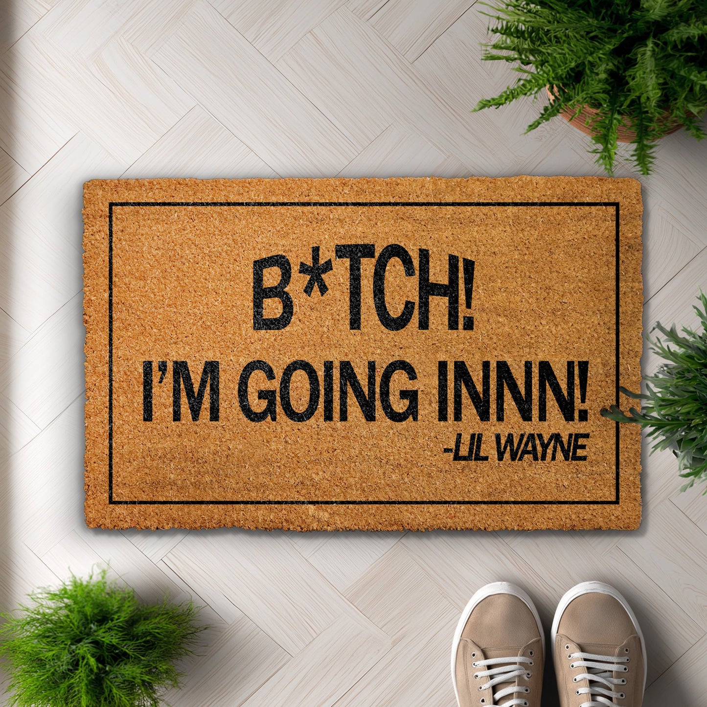 Bitch, I'M Goin' In Doormat - Funny Hip Hop Welcome Mat