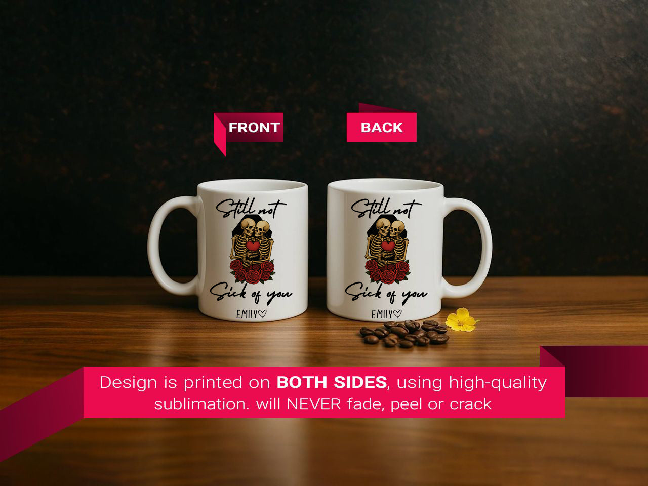 Skeleton Lovers Mug, Personalized Still Not Sick Of You Gift