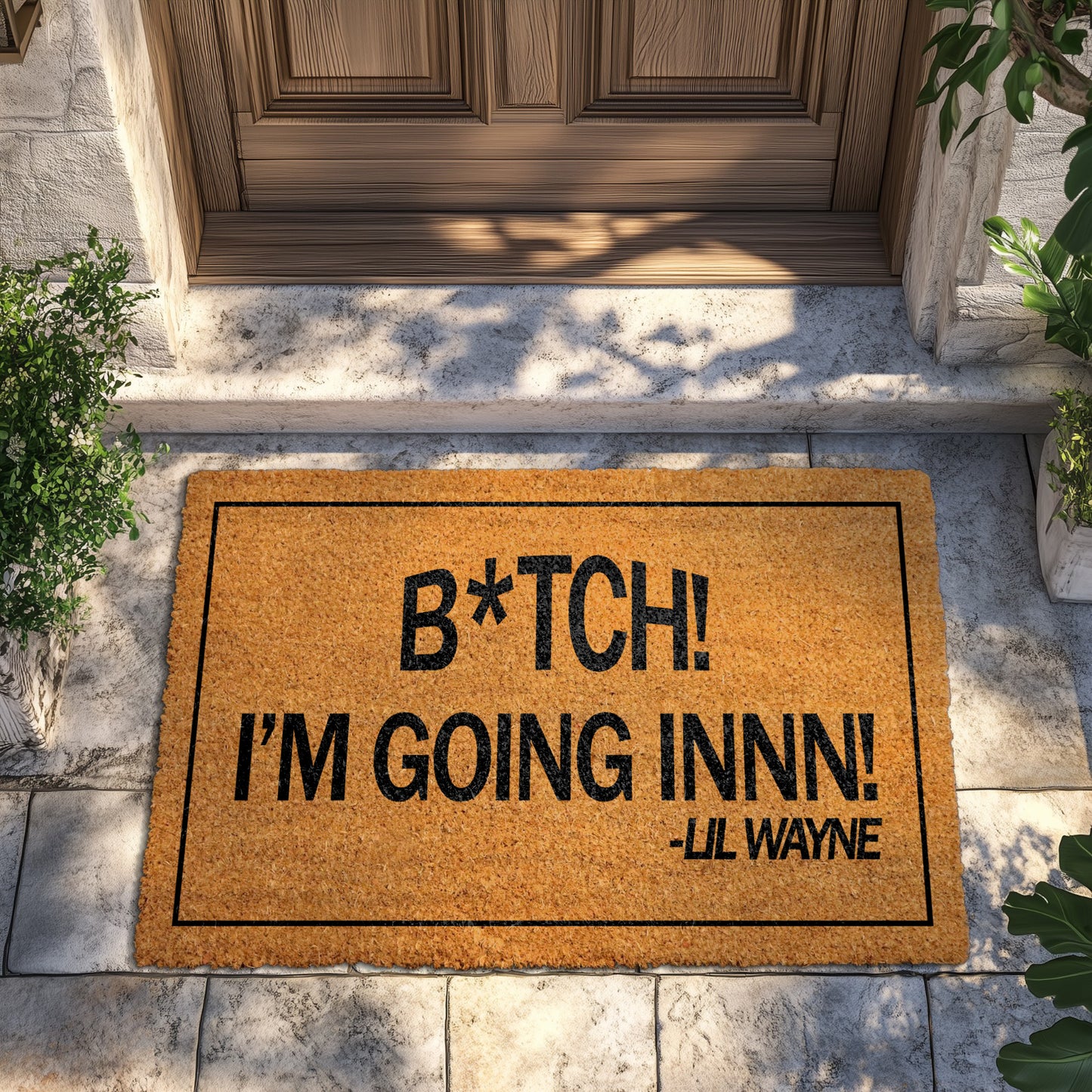 Bitch, I'M Goin' In Doormat - Funny Hip Hop Welcome Mat