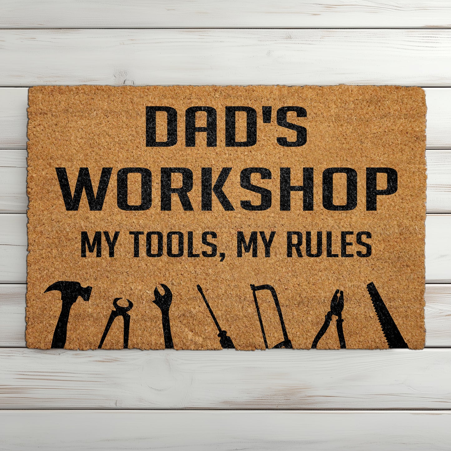 Dad's Workshop, My Tools, My Rules. Funny Father's Day Mat.