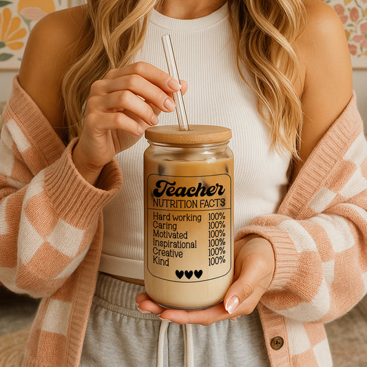Teacher Nutrition Facts Theme Glass Tumbler, Inspirational Gift Cup