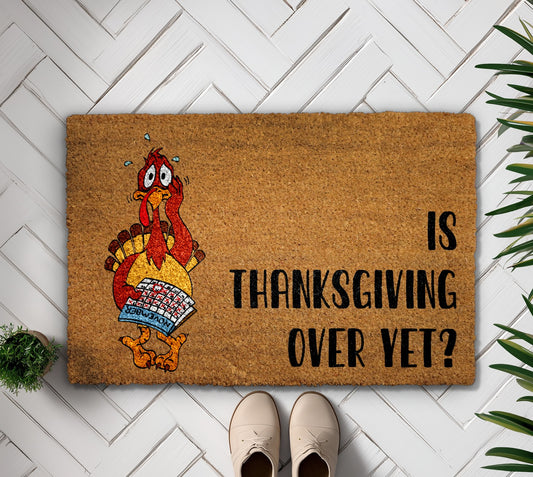 Thanksgiving Over Yet Doormat, Funny Turkey Fall Welcome Mat