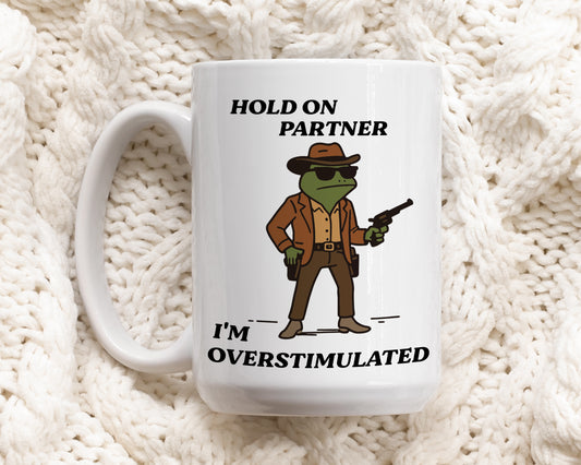 Sarcastic Cowboy Frog Mug, Humorous Mental Health Ceramic Cup