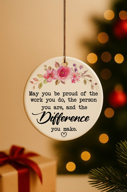 Floral Empowering Message Ceramic Ornament, Proud of the Person You Are