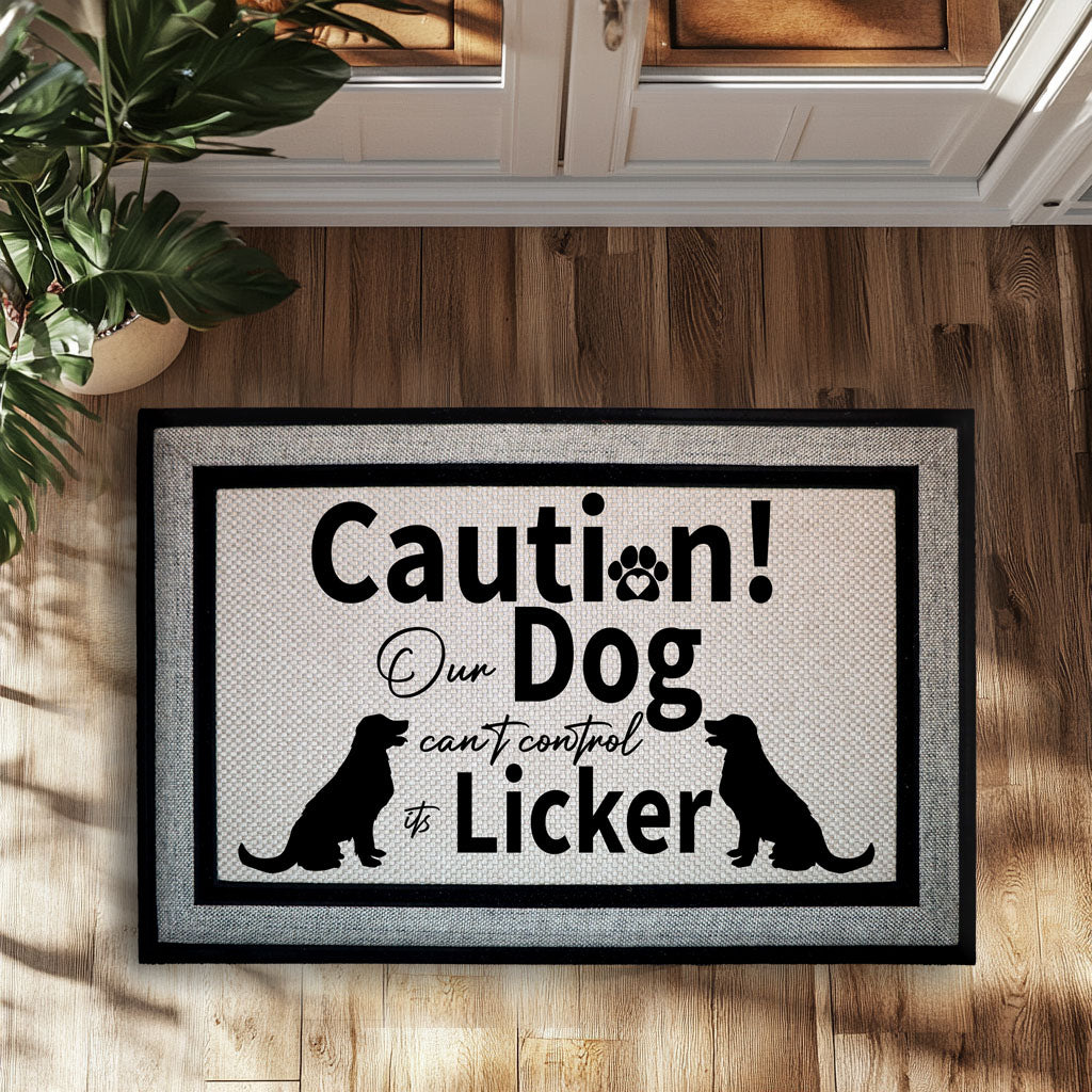 Whimsical Dog Lover Gift: Caution Dog Can't Control Licker Doormat