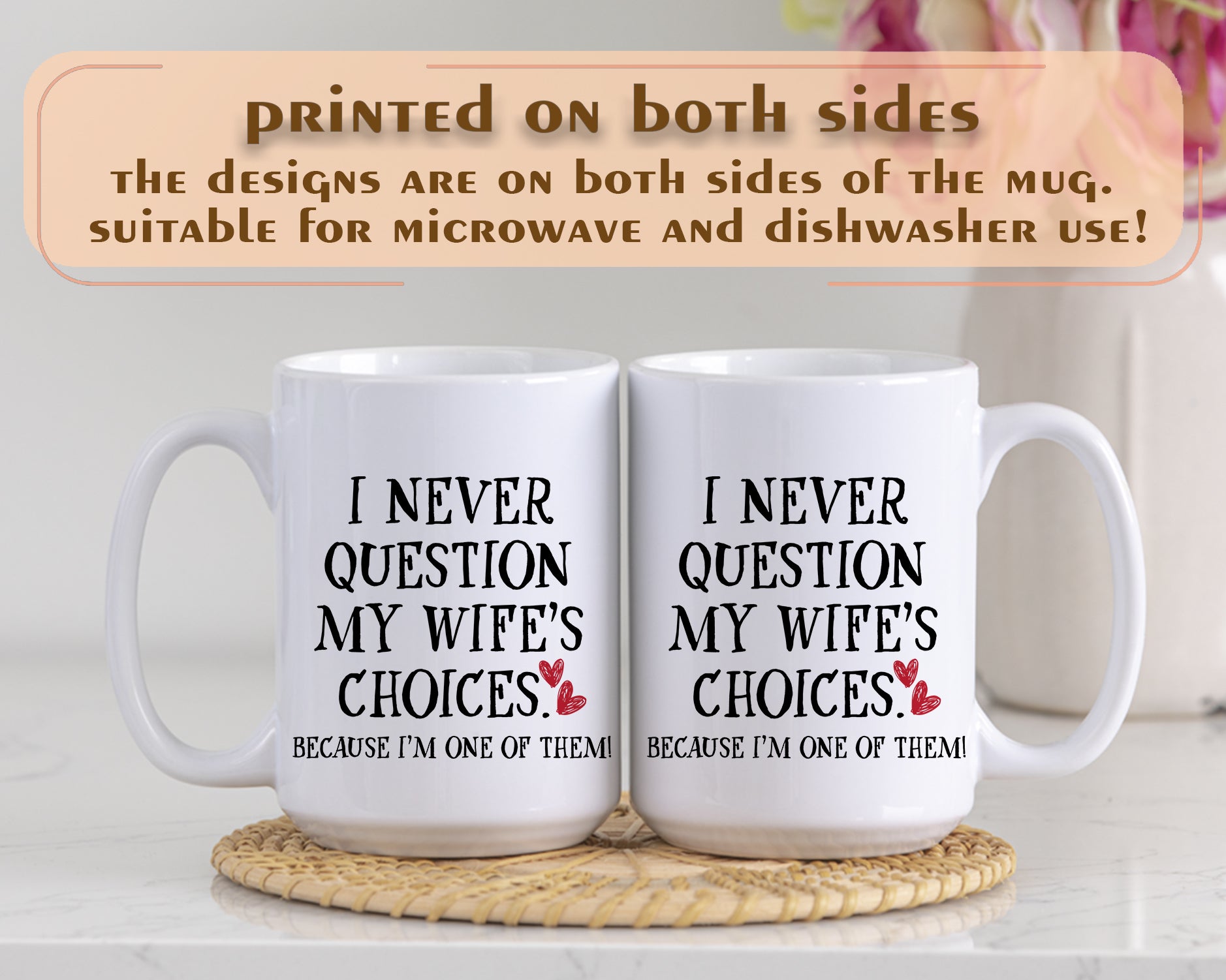 Never Question Wife's Choices Mug, Funny Husband Gift, Sarcastic Marriage