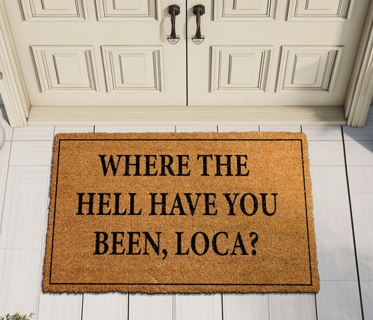 Loca Doormat: Welcome Movie Quote Porch Decor for Housewarming!