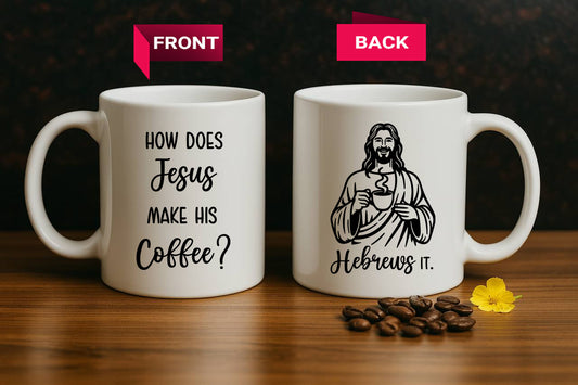 Sarcastic Faith, Funny Christian Hebrews Joke Ceramic Coffee Mug