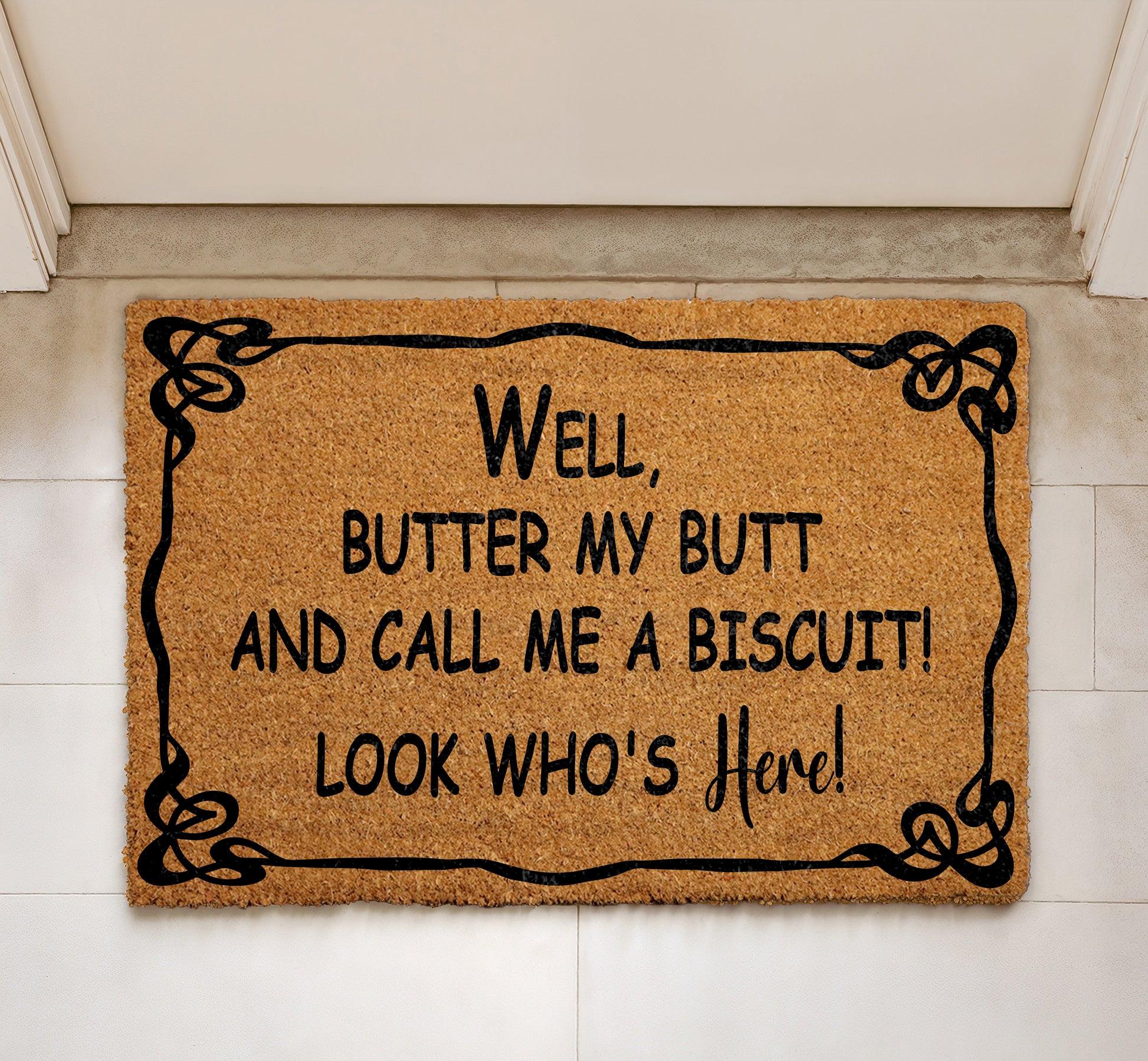 Butter My Butt And Call Me A Biscuit Doormat, Look Who's Here Welcome Mat!