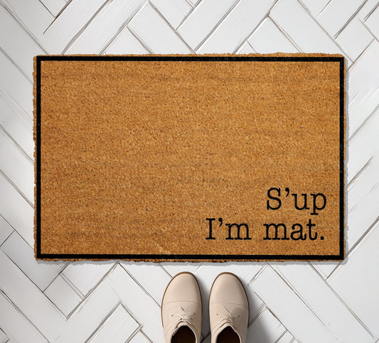 Sup I'M Mat Doormat, Funny Greeting Porch Decor, Unique Gift