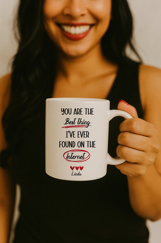 Cute, Funny You're The Best Thing Mug - Valentine's Gift