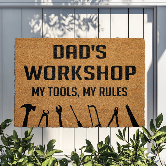 Dad's Workshop, My Tools, My Rules. Funny Father's Day Mat.